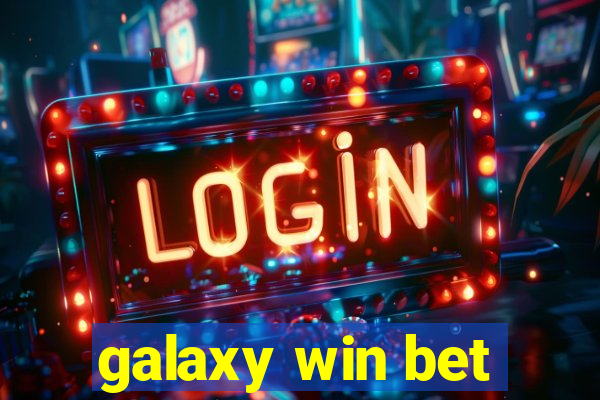 galaxy win bet